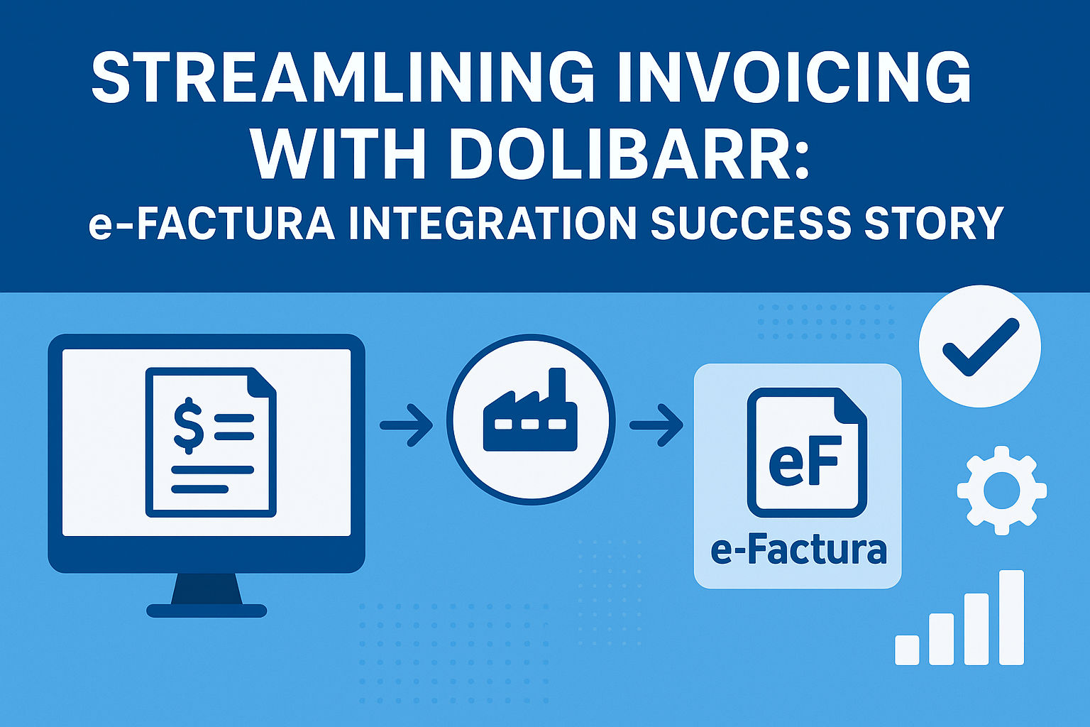 Streamlining Invoicing with Dolibarr: e-Factura Integration Success Story
