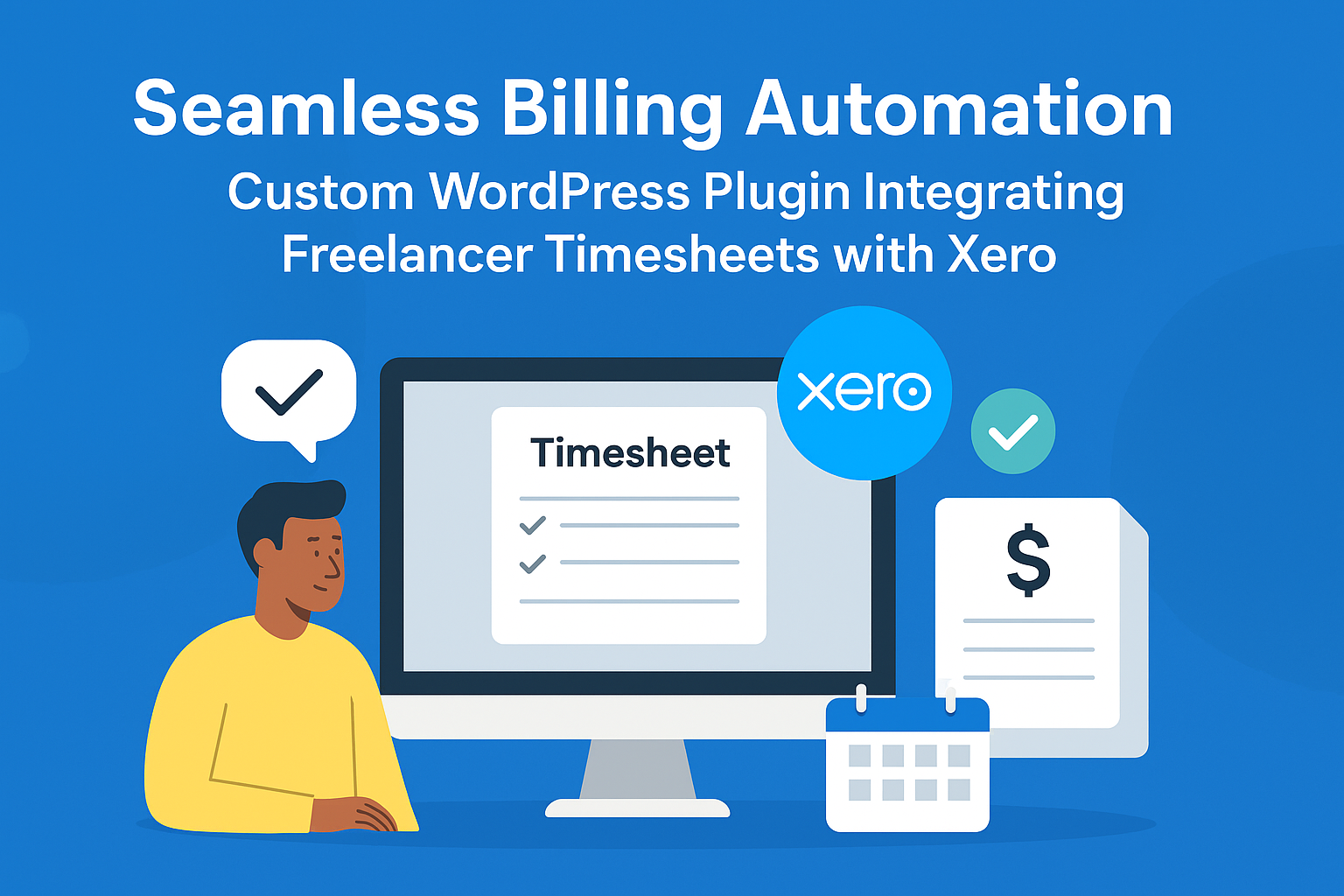 Seamless Billing Automation: Custom WordPress Plugin Integrating Freelancer Timesheets with Xero