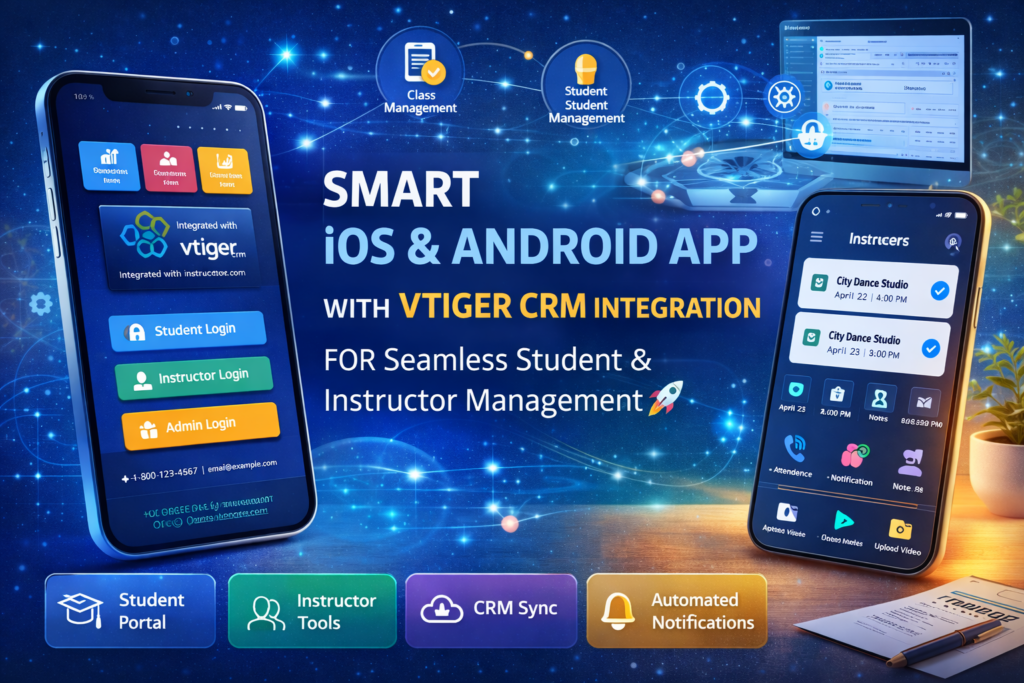 Visual Instructor App Smart iOS & Android App with VTiger CRM Integration for Seamless ...